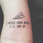 I never know where i will end up tattoo