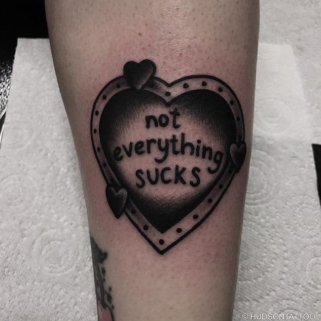 Not everything sucks tattoo