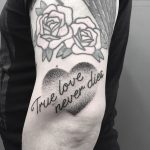 True love never dies quote tattoo
