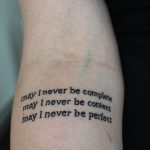 may I never be complete quote tattoo