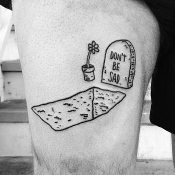Dont be sad tattoo