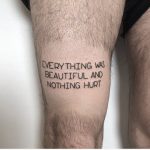 Everything was beautiful quote tattoo
