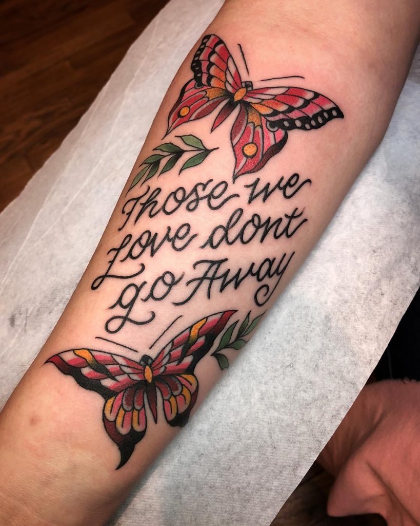 Those we love don’t go away tattoo