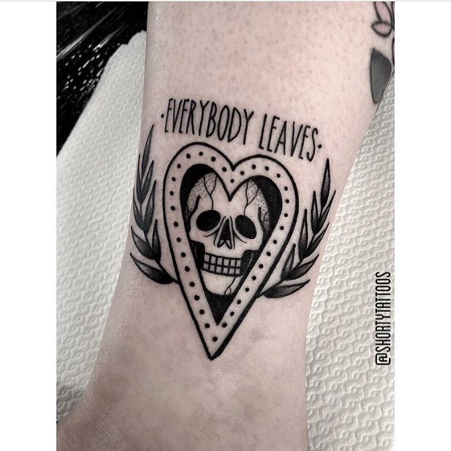Everybody leaves tattoo
