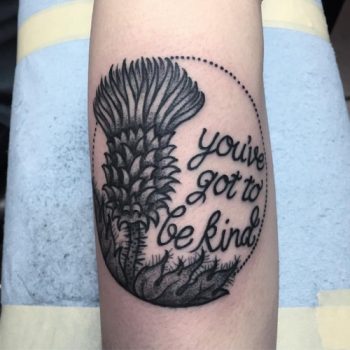 You've got to be kind tattoo