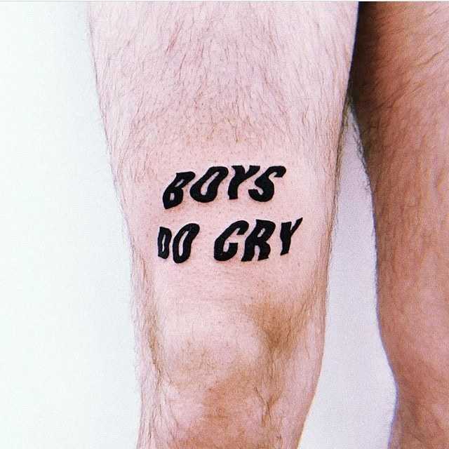 Boys do cry tattoo on the thigh