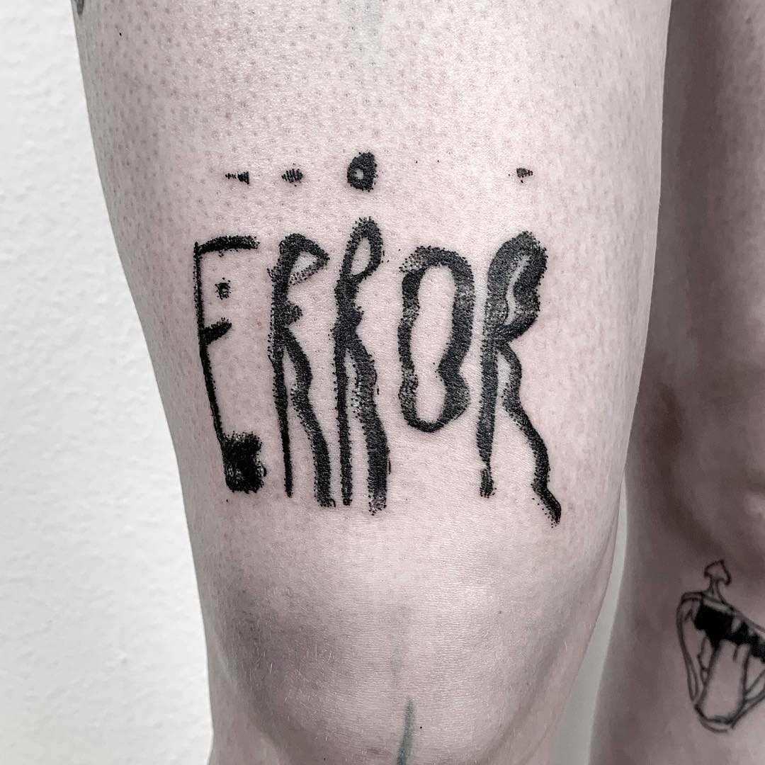 Error tattoo by Julim Rosa