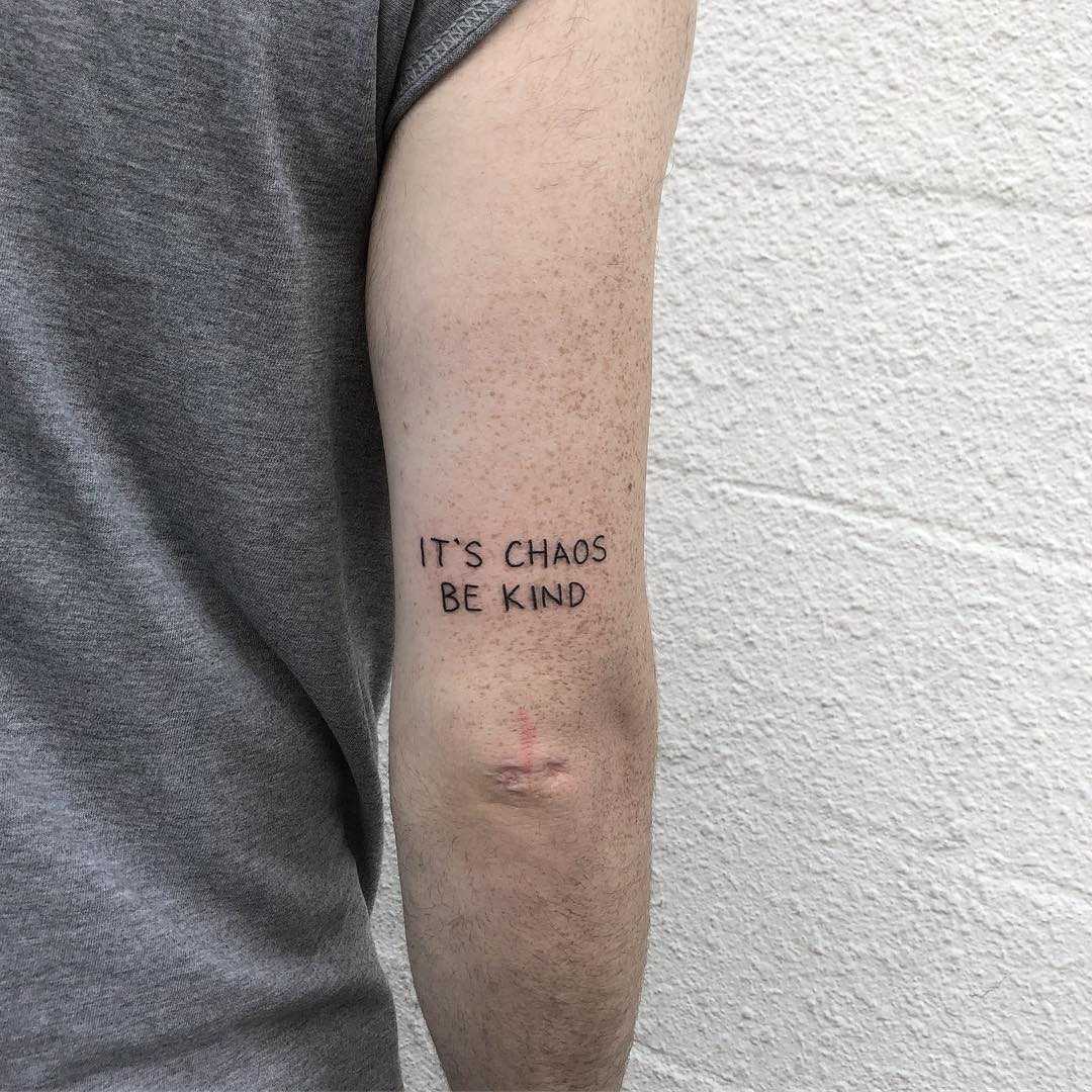 It’s chaos be kind tattoo by tattooist yeahdope