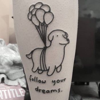 Follow your dreams tattoo by tattooist Mr.Heggie