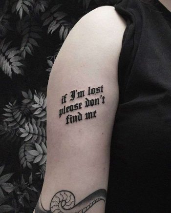 If I'm Lost Please Don't Find Me Tattoo by @404tearzzz
